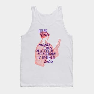 Feeling Cute (lockup version) Tank Top